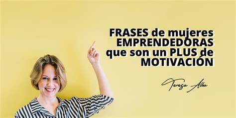 50 frases de mujeres emprendedoras